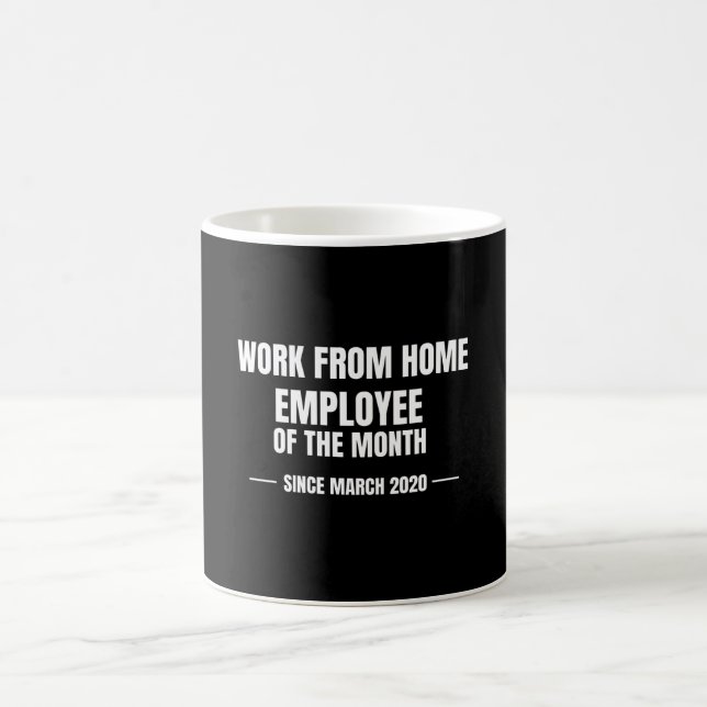 Work From Home Employee Of The Month Coffee Mug (Center)