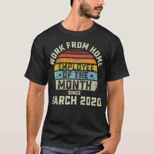 Work From Home Employee of the Month Gift Premium  T-Shirt