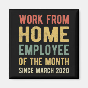 Work From Home Employee of The Month I Magnet