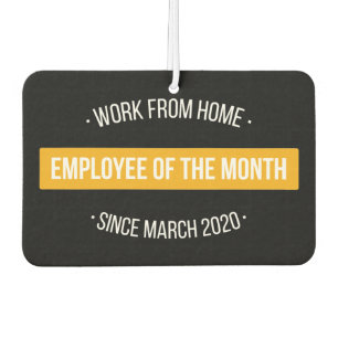 Work From Home Employee of The Month II Air Freshener