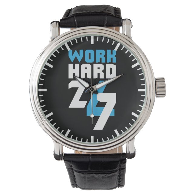 Work Hard 24/7 - Motivational Watch (Front)