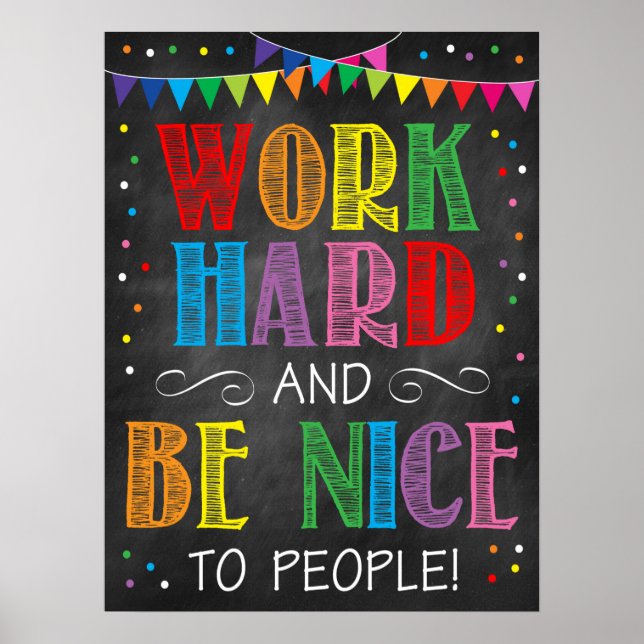 Work Hard and Be Nice Rainbow Poster (Front)
