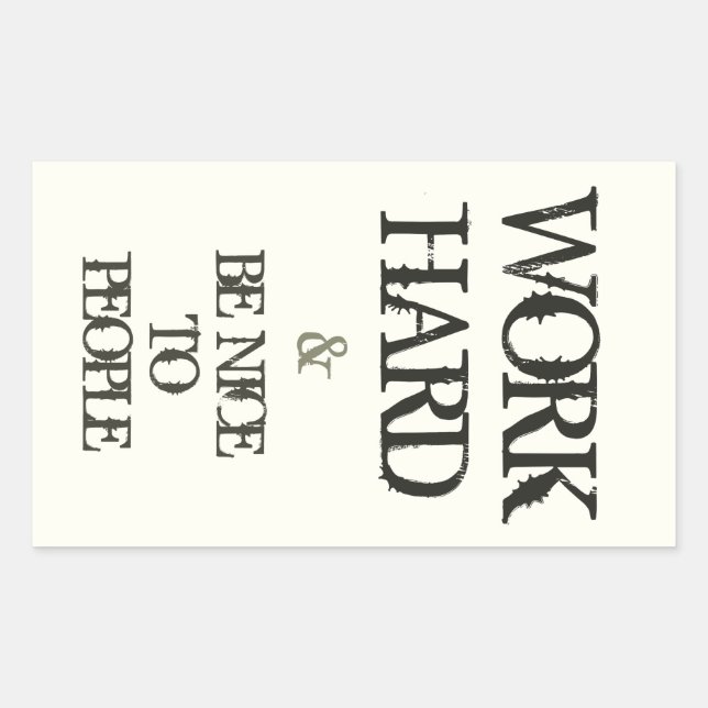 Work Hard and Be nice to People motivation quote Sticker (Front)