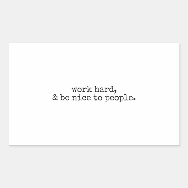 Work hard and be nice to people sticker (Front)