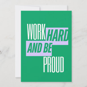 Work Hard and Be Proud, Motivational Quote Invitation