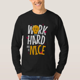 Work Hard, Be Kind - Inspirational T-Shirt