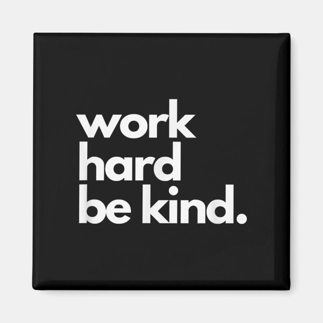 Work Hard Be Kind Insrational Motivational Workout Magnet (Front)
