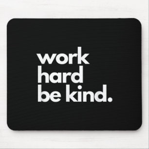Work Hard Be Kind Insrational Motivational Workout Mouse Pad
