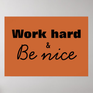 Work Hard & Be Nice Print