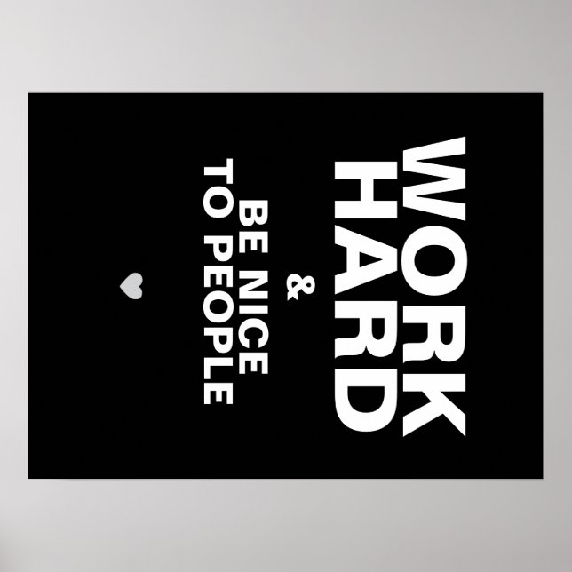 Work Hard & Be Nice To People Poster: Black Poster (Front)