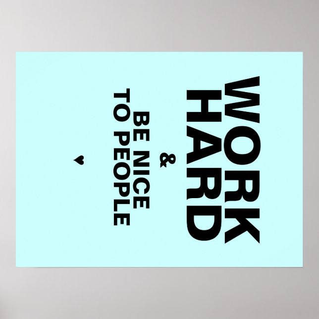 Work Hard & Be Nice To People Poster: Blue Poster (Front)
