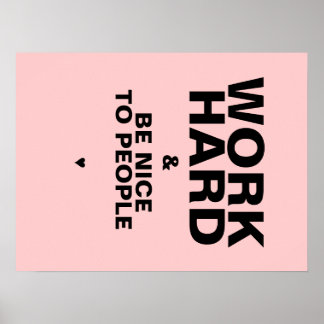 Work Hard & Be Nice To People Poster: Pink Poster