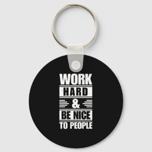 Work Hard Be Nice To People Sticker  Keychain