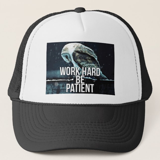 Work Hard, Be Patient - Motivational Trucker Hat (Front)