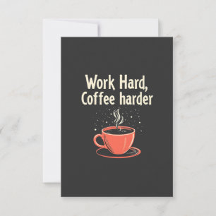 Work Hard Coffee Harder Funny Caffeine Lover  RSVP Card