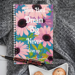 Work Hard Dream Big Floral Daisy Inspiration Adult Notebook