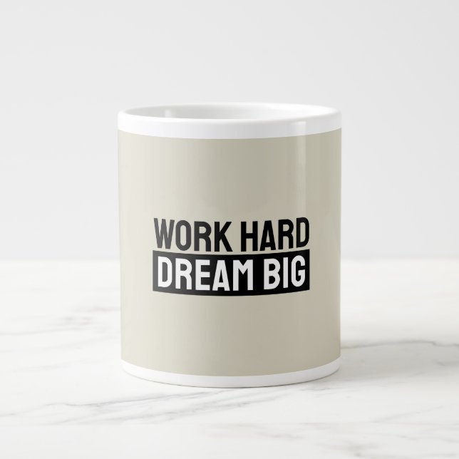 Work Hard Dream Big Motivational Inspirational Large Coffee Mug (Front)