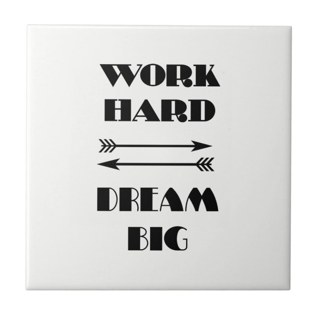 WORK HARD  DREAM BIG Quote Text Black and White Tile (Front)