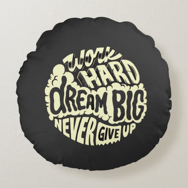 Work hard dream big  round pillow (Front)