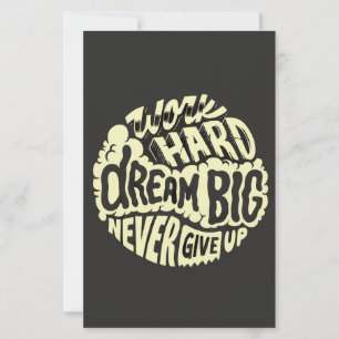 Work hard dream big  stationery
