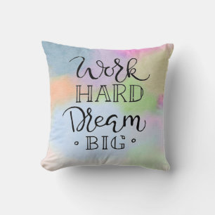 Work Hard Dream Big Watercolor Throw Pillow