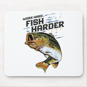 Work Hard Fish Harder Funny B Fishing Angler Fishe Mouse Pad