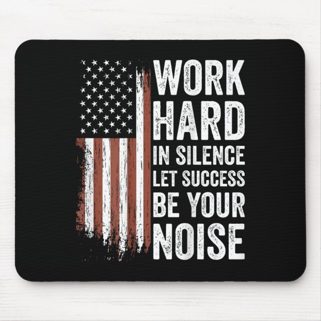 Work Hard In Silence Let Success Be Your Noise (on Mouse Pad (Front)