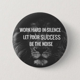 Work Hard In Silence - Motivational 2 Inch Round Button