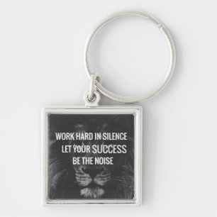 Work Hard In Silence - Motivational Keychain