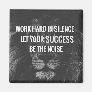 Work Hard In Silence - Motivational Magnet