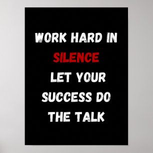 Work hard in silence - Motivational Poster