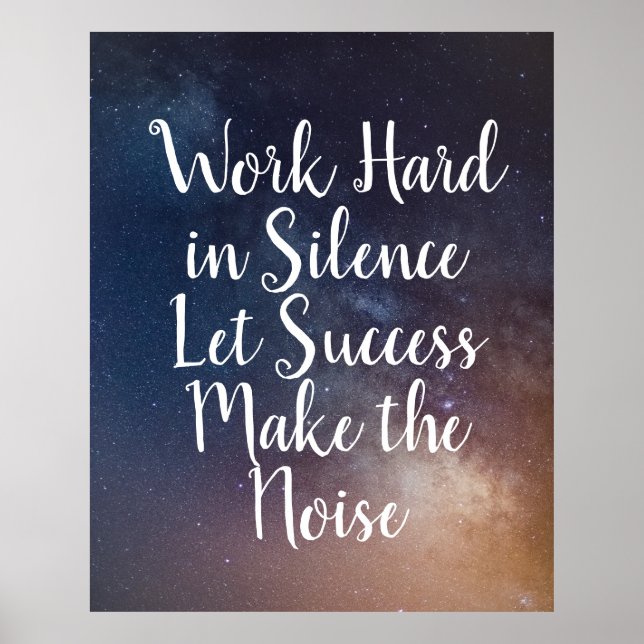 WORK HARD IN SILENCE - Night Sky Quote Poster (Front)