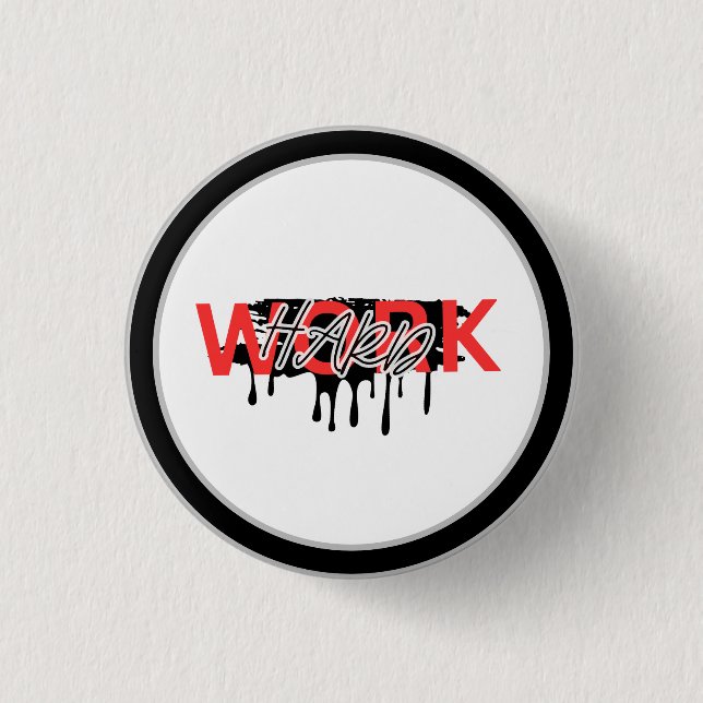 Work Hard Motivational  1 Inch Round Button (Front)