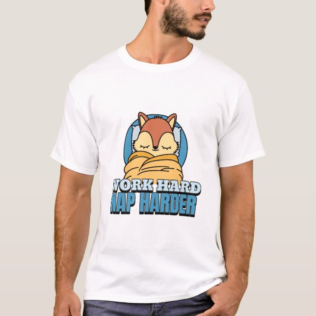 Work Hard Nap Harder Busy Office T-Shirt (Front)