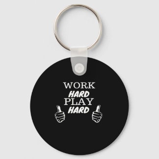 Work Hard Play Hard Black Background Fitted V-Neck Keychain