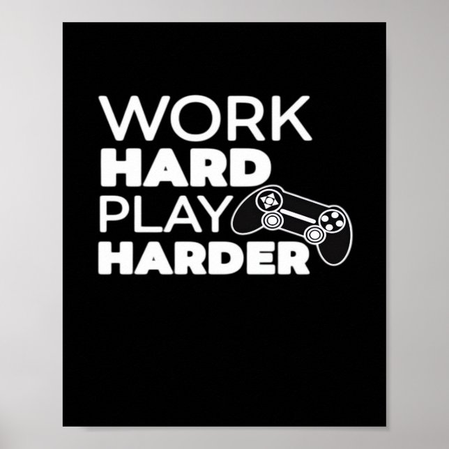 Work Hard Play Hard Classic Essential Poster (Front)