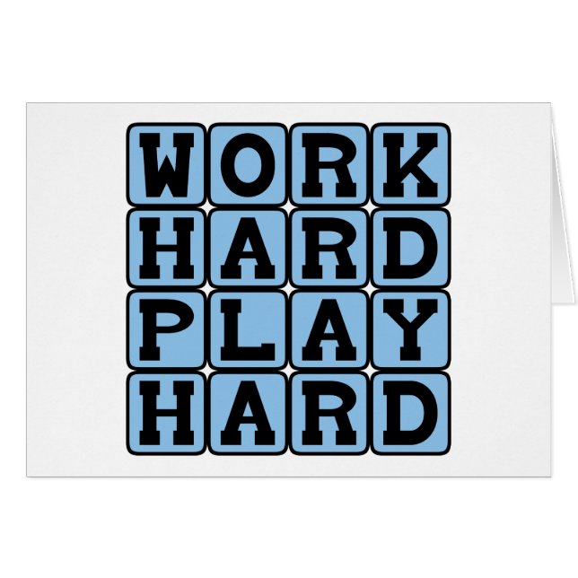 Work Hard Play Hard, Duality of Life (Front Horizontal)