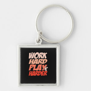 Work Hard Play Hard Essential - Labor Day Keychain