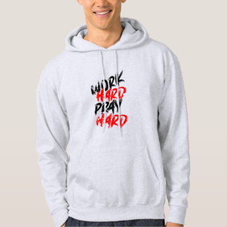 Work Hard Play Hard Hoodie | Motivational Streetwe