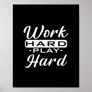 Work Hard Play Hard - Labour Day Poster