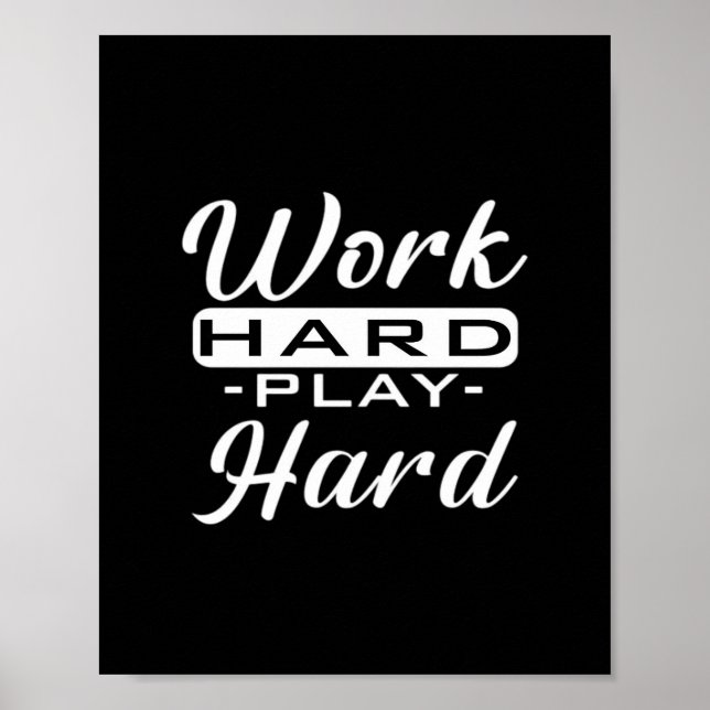 Work Hard Play Hard - Labour Day Poster (Front)