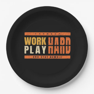 Work Hard Play Hard Nice Saying Gift Idea Oversize Paper Plate