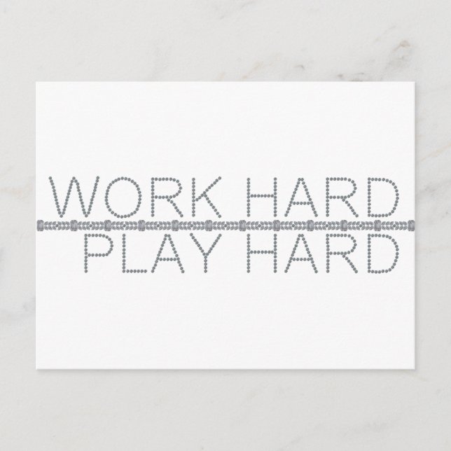 Work Hard, Play Hard Postcard (Front)
