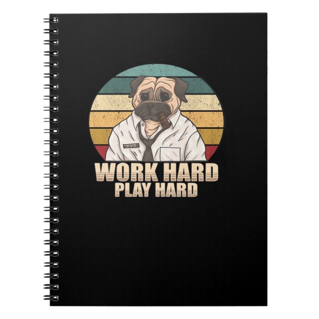 Work Hard Play Hard Pug Classic Notebook (Front)