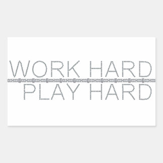 Work Hard, Play Hard Sticker
