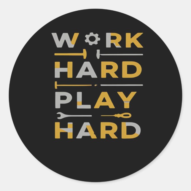 Work Hard Play Hard Tools Edition Essential Classic Round Sticker (Front)