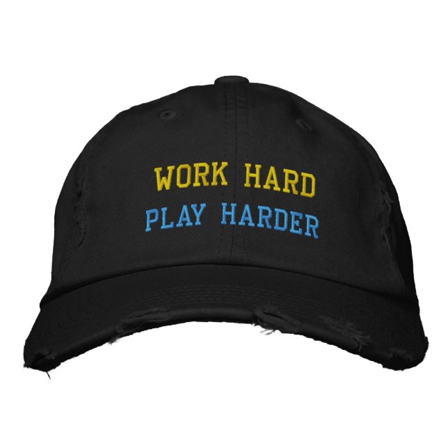 WORK HARD PLAY HARDER HAT (Front)