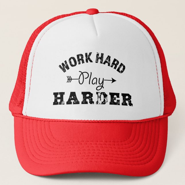 Work Hard Play Harder Trucker Hat (Front)