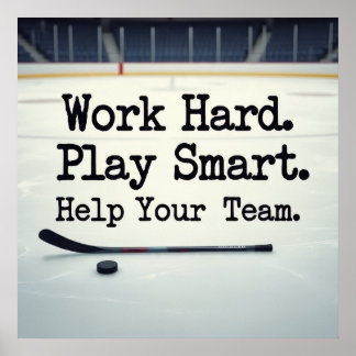 Work Hard. Play Smart. Help Your Team. Poster
