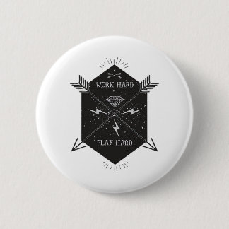Work Hard Play So Hard Classic 2 Inch Round Button